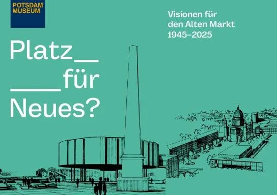 Ausstellungsplakat „Platz für Neues?“ des Potsdam Museums
