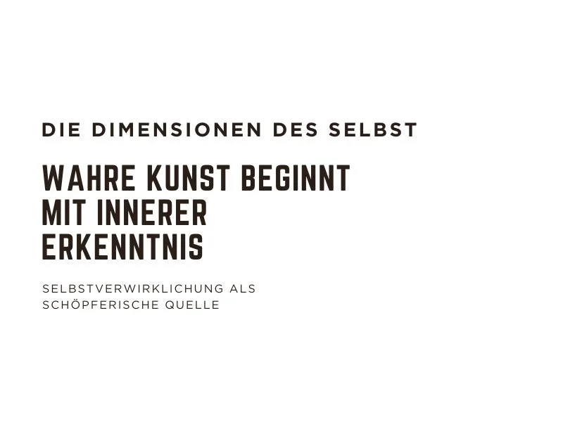 Les dimensions du soi &mdash; Pourquoi l&rsquo;art v&eacute;ritable na&icirc;t de l&rsquo;accomplissement de soi