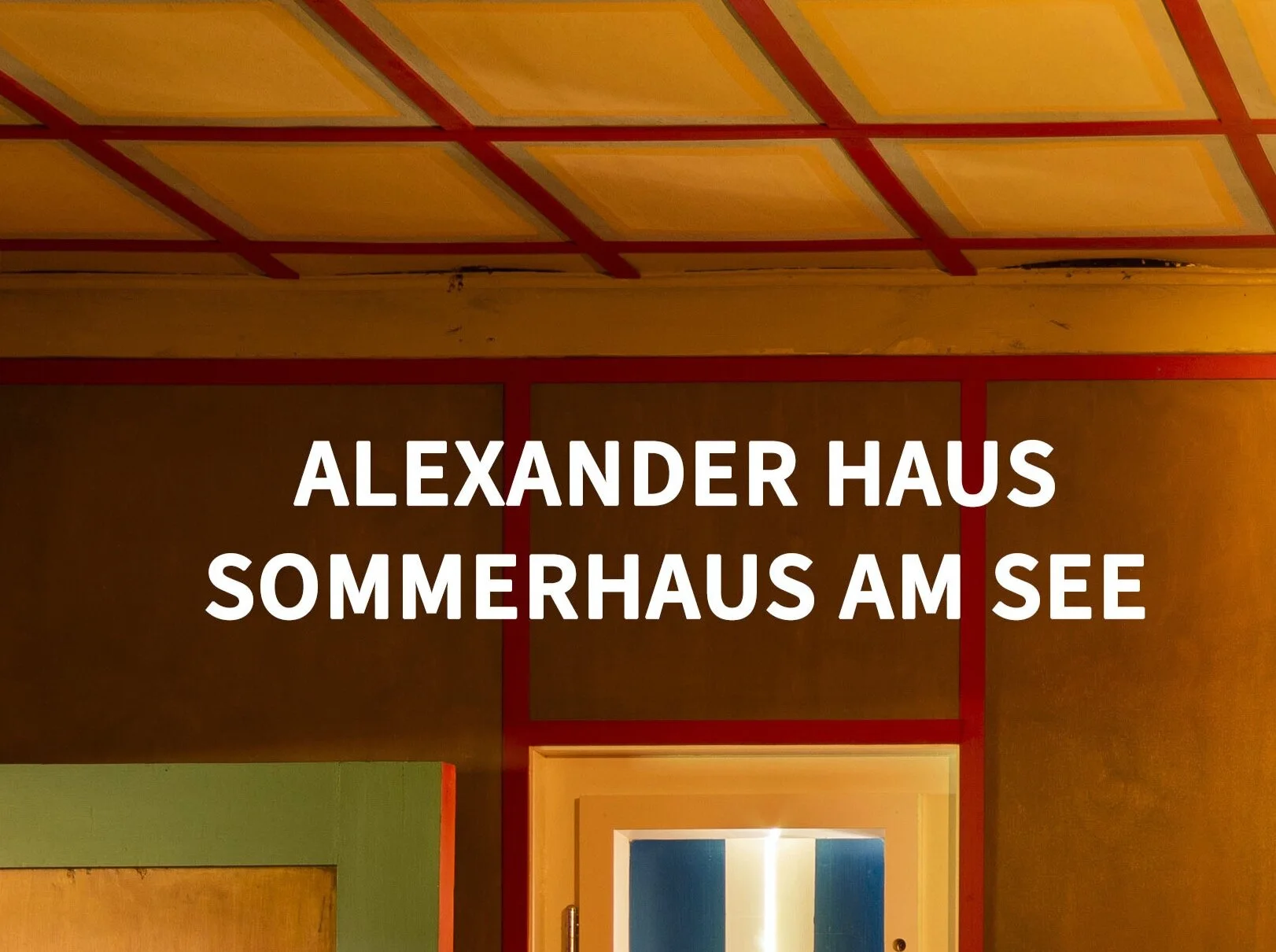 Video thumbnail “Alexander Haus – Sommerhaus am See”